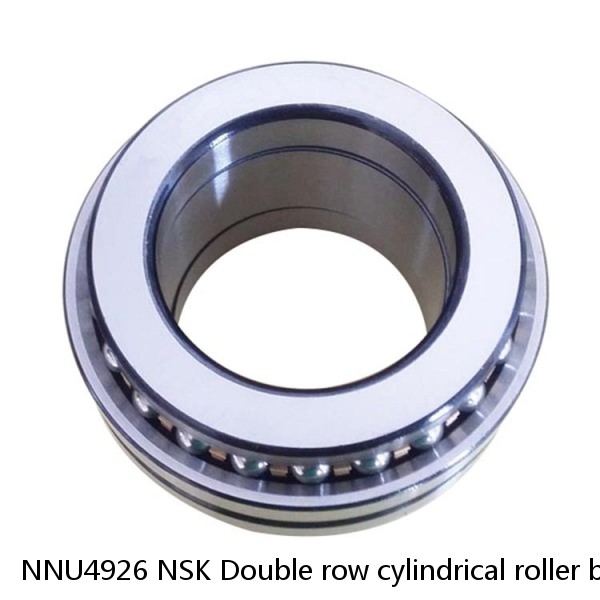 NNU4926 NSK Double row cylindrical roller bearings